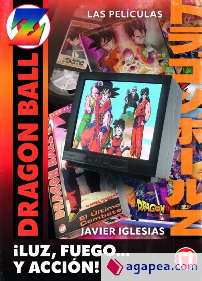 ¡LUZ, FUEGO... y ACCIÓN! LAS PELÍCULAS DE DRAGON BALL