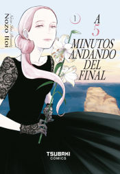 Portada de A 5 minutos andando del final vol.1