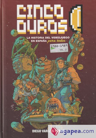 CINCO DUROS: LA HISTORIA DEL VIDEOJUEGO EN ESPA&Ntilde;A PARA TODOS (VOL. 2, 1987-1989)