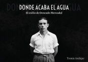Portada de Donde acaba el agua. El exilio de Deseado Mercadal