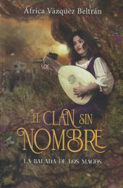 Portada de EL CLAN SIN NOMBRE 1: LA BALADA DE LOS MAGOS