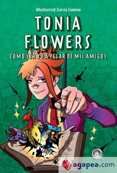 Tonia Flowers: Cómo ser yo a pesar de mis amigos