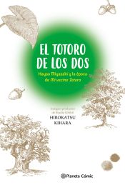 Portada de El Totoro de los dos: Hayao Miyazaki y "Mi vecino Totoro"