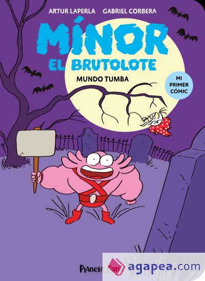 Mínor el Brutolote 3. Mundo Tumba