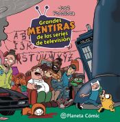 Portada de Tomas falsas: Grandes mentiras de las series de TV