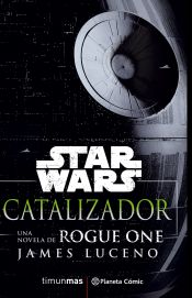 Portada de Star Wars. Rogue One: Catalyst