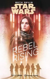Portada de Star Wars: Rogue One Rebel Rising (novela)