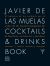 Portada de Cocktails & Drinks Book. Edición tapa blanda, de Javier de las Muelas