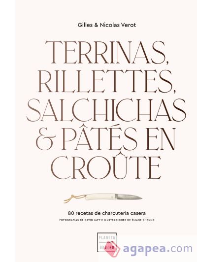 Terrinas, rillettes, salchichas y pâtés en croûte