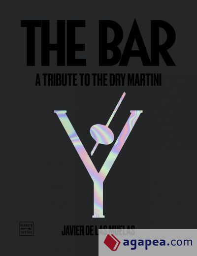The Bar (inglés): A Tribute to the Dry Martini