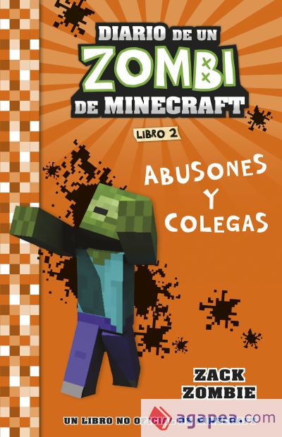 Minecraft. Diario de un Zombi de Minecraft. Abusones y colegas