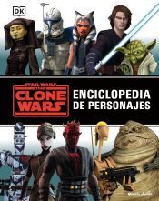 Portada de Star Wars. The Clone Wars. Enciclopedia de personajes