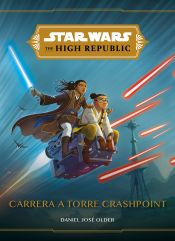 Portada de Star Wars. The High Republic. Carrera a Torre Crashpoint: Narrativa