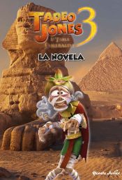 Portada de Tadeo Jones 3. La novela