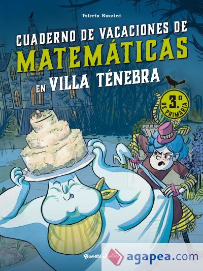 Villa Ténebra. Cuaderno de vacaciones de matemáticas. 3.º de primaria