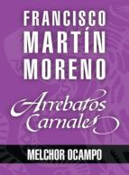 Portada de Arrebatos carnales. Melchor Ocampo (Ebook)