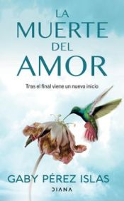 Portada de La Muerte del Amor: Cómo Atravesar El Duelo de Una Ruptura