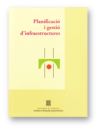 Planificació i Gestió d'Infraestructures. Seminari. Barcelona, 1 de juliol de 1999