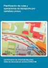 Planificación de rutas y operaciones de transporte por carretera. Certificados de profesionalidad. Tráfico de mercancías por carretera