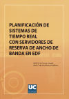 Planificación de sistemas de tiempo real con servidores de reserva de ancho de banda en EDF