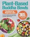 Plant-Based Buddha Bowls Cookbook for Beginners 2021