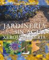 Plantas De Jardín. Jardinería casi sin agua. Xerojardinería