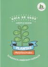 Plantas Multifuncionales: Guía de usos, cultivo y recetas