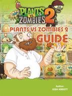 Portada de Plants vs Zombies 2 Guide (Ebook)