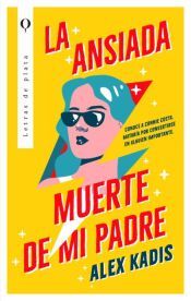 Portada de La ansiada muerte de mi padre