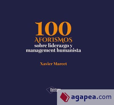 100 aforismos de liderazgo y management empresarial 100 aforismos de liderazgo y management empresarial