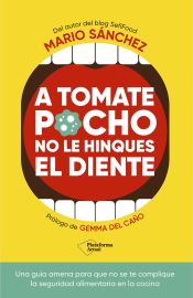 Portada de A tomate pocho no le hinques el diente