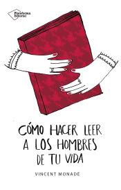 Portada de Cómo hacer leer a los hombres de tu vida