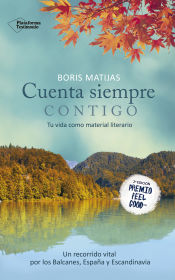 Portada de Cuenta siempre contigo: Tu vida como material literario