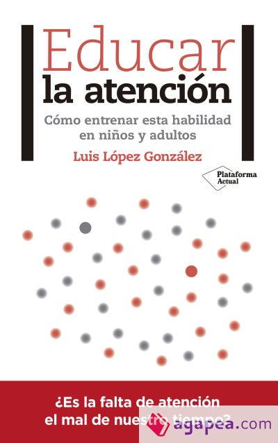 Educar la atención: cómo entrenar esta habilidad en niños y adultos