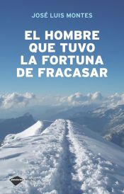 Portada de El hombre que tuvo la fortuna de fracasar