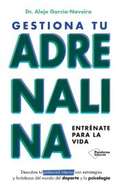 Portada de Gestiona tu adrenalina