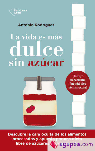 La vida es más dulce sin azúcar