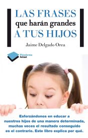 Portada de Las frases que harán grandes a tus hijos