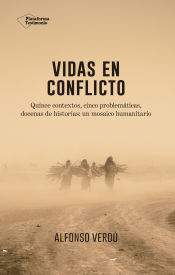 Portada de Vidas en conflicto: Quince contextos, cinco problemáticas, docenas de historias: un mosaico humanitario