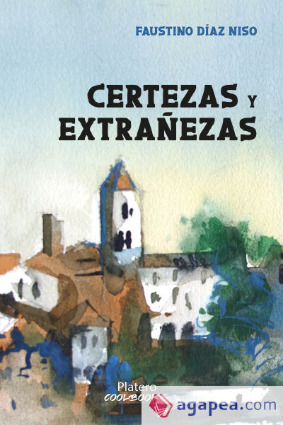 CERTEZAS Y EXTRAÑEZAS