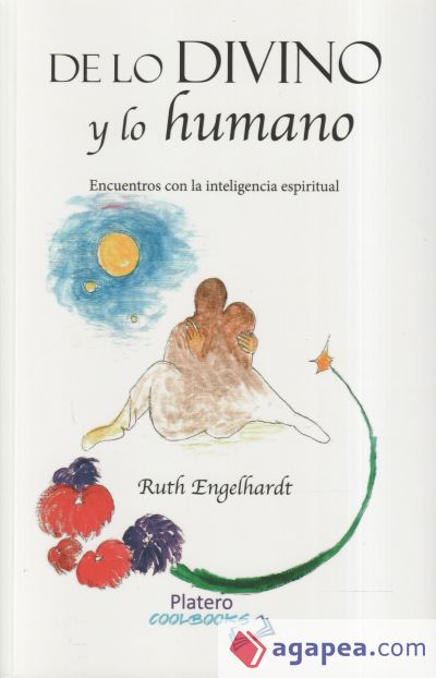 DE LO DIVINO Y LO HUMANO: ENCUENTROS CON LA INTELIGENCIA ESPIRITUAL