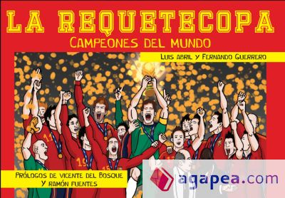 LA REQUETECOPA. CAMPEONES DEL MUNDO