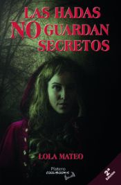 Portada de LAS HADAS NO GUARDAN SECRETOS