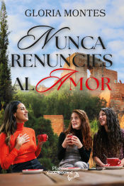 Portada de NUNCA RENUNCIES AL AMOR