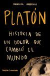 Plat&oacute;n.Historia de un dolor que cambi&oacute; el mundo