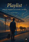 Playlist para un arquitecto de acordes y un le&oacute;n
