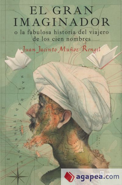 El gran imaginador o la fabulosa historia del viajero de los cien nombres