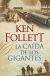 Portada de La caída de los gigantes, de Ken Follett