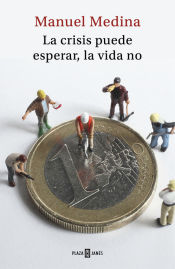 Portada de La crisis puede esperar, la vida no