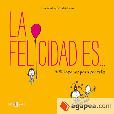 La felicidad es... 500 razones para ser feliz